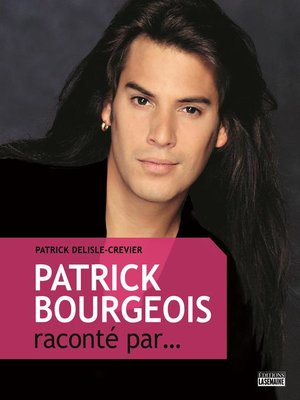 cover image of Patrick Bourgeois raconté par...
